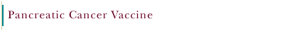 Pancreatic Vaccine